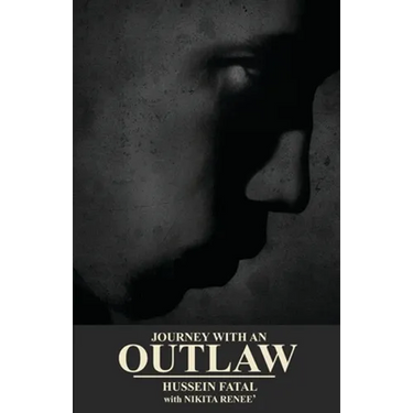Journey with an Outlaw: HUSSEIN FATAL with NIKITA RENEE'