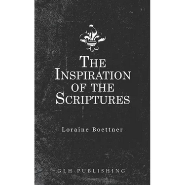 The Inspiration Of The Scriptures