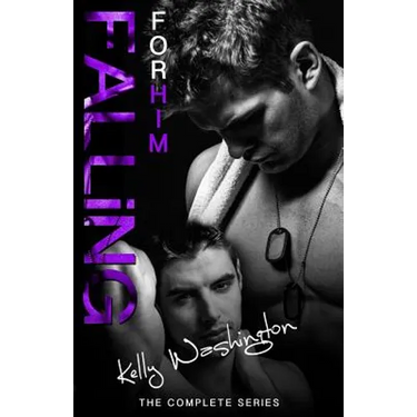 FALLING FOR HIM (The Complete Series): A Male/Male Military Love Story