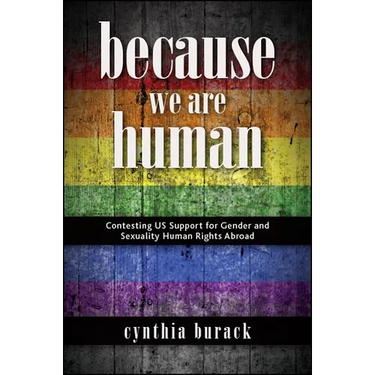 Because We Are Human: Contesting Us Support for Gender and Sexuality Human Rights Abroad