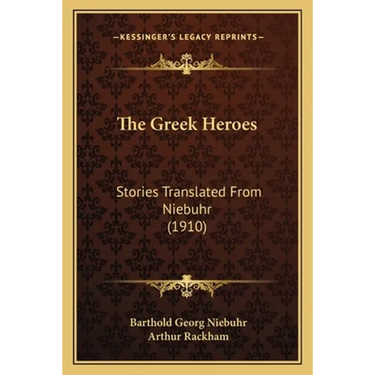 The Greek Heroes: Stories Translated From Niebuhr (1910)
