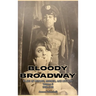 Bloody Broadway - Plays of Menace, Murder and Mystery - Volume II 1930-1960