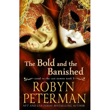 The Bold and the Banished: A Paranormal Women's Fiction Novel: Good To The Last Demon Book 3