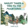 Hadley Takes a Trip to the Mountains