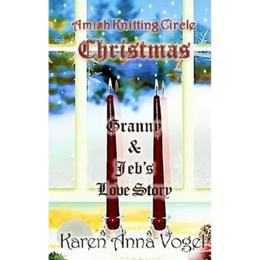 Amish Knitting Circle Christmas: Granny & Jeb's Love Story