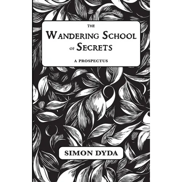 The Wandering School of Secrets: A Prospectus