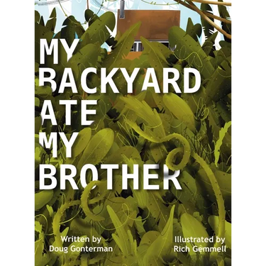 My Backyard Ate My Brother