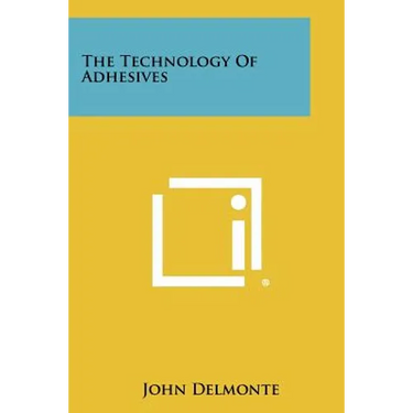 The Technology of Adhesives