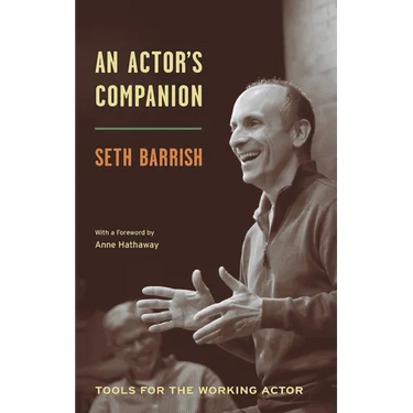 An Actor's Companion: Tools for the Working Actor