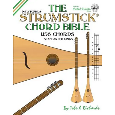 The Strumstick Chord Bible: D & G Standard Tunings 1,156 Chords