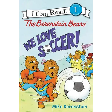 The Berenstain Bears: We Love Soccer!
