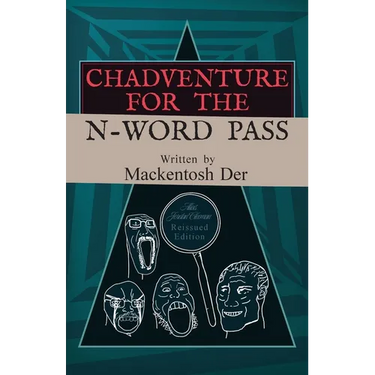Chadventure for the N-Word Pass
