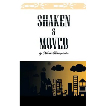 Shaken and Moved