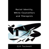Racial Identity, White Counsellors and Therapists