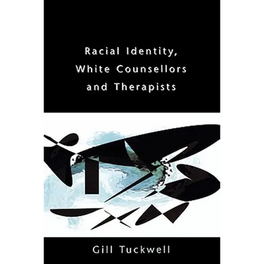 Racial Identity, White Counsellors and Therapists