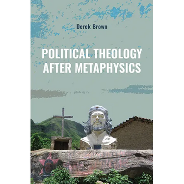 Political Theology After Metaphysics