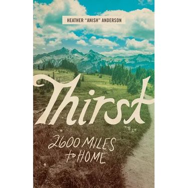 Thirst: 2600 Miles to Home