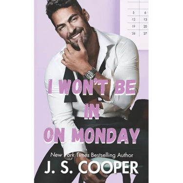I Won't Be In On Monday