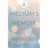 A Medium's Memoir