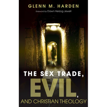 The Sex Trade, Evil, and Christian Theology