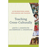 Teaching Cross-Culturally: An Incarnational Model for Learning and Teaching