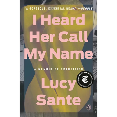 I Heard Her Call My Name: A Memoir of Transition