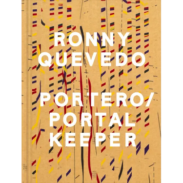 Ronny Quevedo: Portero / Portal Keeper