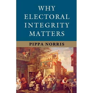 Why Electoral Integrity Matters
