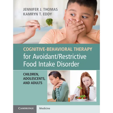 Cognitive-Behavioral Therapy for Avoidant/Restrictive Food Intake Disorder