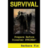 Survival: Prepare Before Disaster Strikes