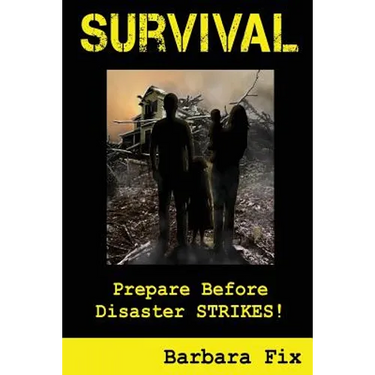 Survival: Prepare Before Disaster Strikes