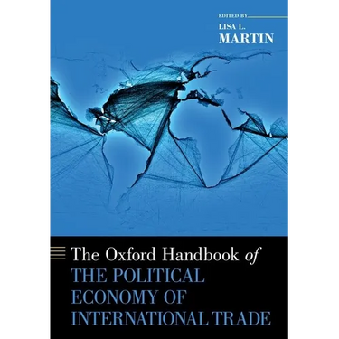 The Oxford Handbook of the Political Economy of International Trade