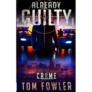 Already Guilty: A C.T. Ferguson Crime Novel
