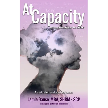 At Capacity: A Short Collection of Prose and Poems
