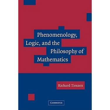 Phenomenology, Logic, and the Philosophy of Mathematics