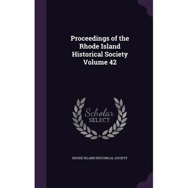 Proceedings of the Rhode Island Historical Society Volume 42
