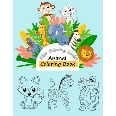 Kids Coloring Books Animal Coloring Book: For Kids Aged 3-10