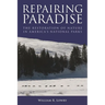 Repairing Paradise: The Restoration of Nature in America's National Parks