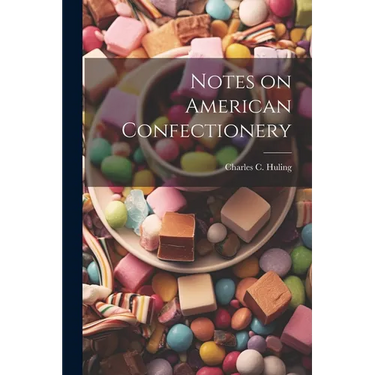 Notes on American Confectionery