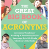 The Great Big Book of Acronyms Acronyms Vocabulary Reading & Vocabulary Skills Language Arts 6th Grade Children's ESL Books