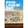 Good Lookin' Out: A Youth Leader's Guide to Engaging Urban Youth and Building Vibrant Ministries on Biblical Principles