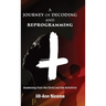 A Journey of Decoding and Reprogramming: Awakening from the Christ and the Antichrist