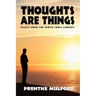 Thoughts Are Things