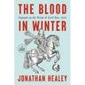 The Blood in Winter: England on the Brink of Civil War, 1642