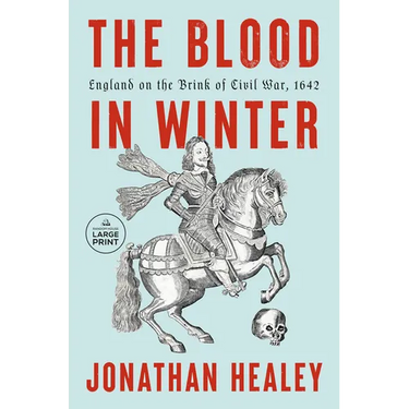 The Blood in Winter: England on the Brink of Civil War, 1642