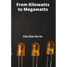 From Kilowatts to Megawatts: The Technological Advancement in Electrical Generation, A Case Study