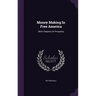 Money Making In Free America: Short Chapters On Prosperity