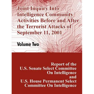 Joint Inquiry Into Intelligence Community Activities Before and After the Terrorist Attacks of September 11, 2001 (Volume Two)
