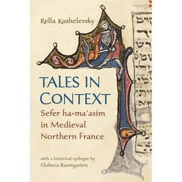 Tales in Context: Sefer Ha-Ma'asim in Medieval Northern France