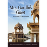 Mrs. Gandhi's Guest: Growing Up with India